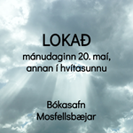 Bókasafn Mosfellsbæjar er lokað mánudaginn 20. maí.